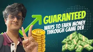 2 GUARANTEED ways to EARN MONEY from Game Development. Explained in Hindi