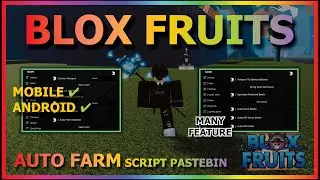 BLOX FRUITS Script Mobile UPDATE 21 AUTO FARM | MASTERY | SEA EVENT | V4 + PVP | PULL LEVER & MORE