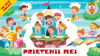 Prietenii Mei - 40 Minute Colaj De Cantece Vesele Pentru Copii