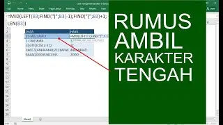 cara mengambil karakter di tengah dengan MID(LEFT(FIND(LEN