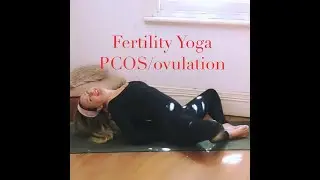 YOGA for FERTILITY PCOS/PCOD & Ovulation with YogaYin