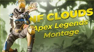 NF - Clouds | Apex Legends Montage | MrBlurryFace