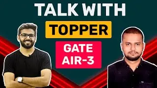 TALK with TOPPER AIR 3 - GATE 2022 | Preparation Strategy, How to Start Preparation for GATE