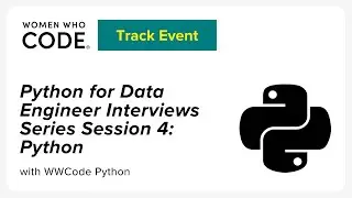 Python for Data Engineer Interviews Series (Session 4: Python)