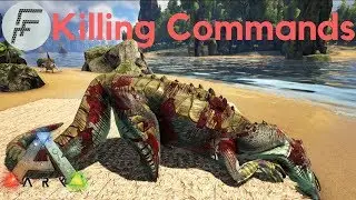 Killing Commands - ARK: Survival Evolved