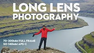 SIMPLE TIPS for BETTER LONG LENS PHOTOGRAPHY (70-200mm / 50-140mm)