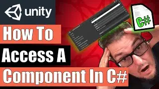 How To Access Components in Unity, Access Components with C# and Change Variables in Code