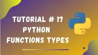 Tutorial #17 || Types of Functions in Python || Python Tutorials for Beginners