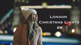 London - Christmas Lights 8K