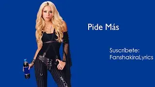 04 Shakira - Pide Más [Lyrics]