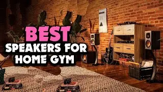 ▶️Best Speakers for Home Gym in 2023