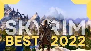 Top 10 BEST Skyrim Mods 2022!