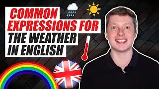 Common Expressions for the Weather in English - British Accent Training