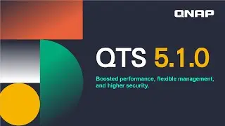 QTS 5.1.0: Boosted performance, flexible management, and higher security.