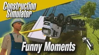 Construction Simulator 2015 - Funny moments and Glitches montage