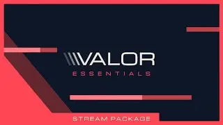 Valor Essentials | Stream Package | Valorant-Inspired Overlays