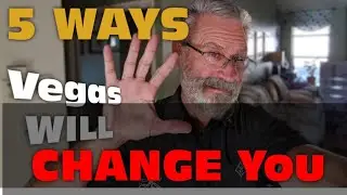 Las Vegas Vlog - 5 Ways Vegas CHANGES People