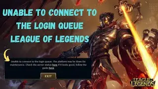 Fix Unable To Connect To The Login Queue League of Legends