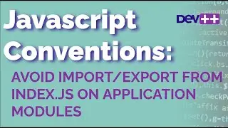 Javascript Conventions: Avoid import/export from index.js on Application modules