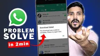 How to Fix WhatsApp Download Failed Problem | WhatsApp Voice Messages and Photo Not Download Failed