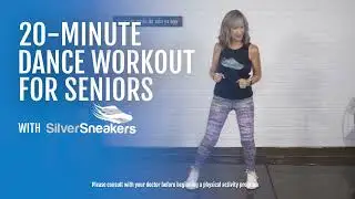 20 Minute Dance Workout for Seniors | SilverSneakers