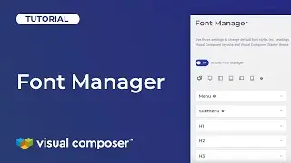 How To Change Fonts With Visual Composer | Visual Composer Font Manager Tutorial