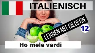 Italienisch lernen für Anfänger #12 | Multimedia Sprachkurse 24 Italienisch | Deutsch-Italienisch A1