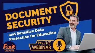 Document Security and Sensitive Data Protection for Education | Foxit PDF Editor