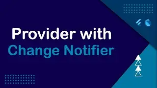 Provider with Change Notifier - Flutter State Management