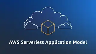 AWS SAM Explainer Video | Amazon Web Services