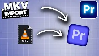 How To IMPORT .mkv FILES In Premiere Pro