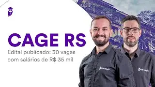 Concurso CAGE RS - Edital publicado: 30 vagas com salários de R$ 35 mil