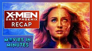 X-Men: Dark Phoenix in Minutes | Recap