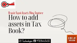 Oracle Fixed Assets New Feature- How to add assets in Tax Book?