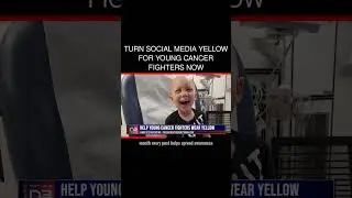 Turn Social Media Yellow for Young Cancer Fighters Now