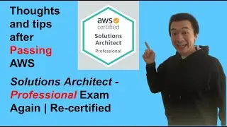 How I passed AWS Solutions Architect - Professional Exam Again | Re-certified - AWS Ep 12