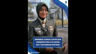 Mengenal KOWAD Cantik dan Tangguh Letda Ayu Astria Danton Wanita Ikut Lomba Tontangkas Kostrad