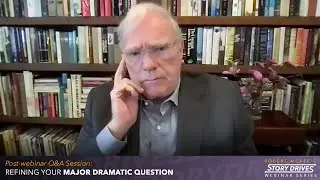 Refining Your Major Dramatic Question | Robert McKee Answers