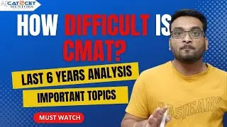 CMAT 2023 | How difficult is CMAT Exam? Last 6 Years CMAT Analysis | Important Topics | CMAT prep