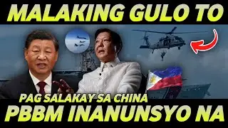 🔴 MALAKING GULO TO PAG SALAKAY SA CHINA PBBM INANUNSYO NA