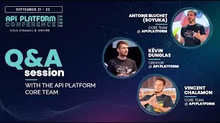 API Platform Conference 2023 - Core Team - Q&A session