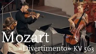 W.A. Mozart: «Divertimento» KV 563 / Veronika Eberle / Amihai Grosz / Sol Gabetta