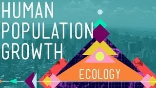 Human Population Growth - Crash Course Ecology #3