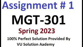 MGT301 Assignment 1 Spring 2023 Perfect Solution By VU Solution Academy