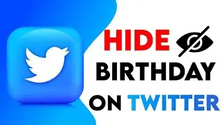 How to Hide Birthday on Twitter 2021