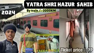 Yatra Sachkhand Shri hazur sahib 🙏 By train 2024 || Sachkhand Express || 1