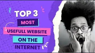 Top3: MOST USEFUL WEBSITES ON THE INTERNET ✔