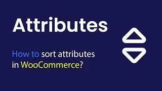 [ThemBay] How to sort attributes in WooCommerce?