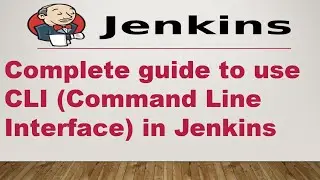 Complete guide to use CLI (Command Line Interface) in Jenkins || How to use CLI for Jenkins