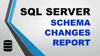 SQL Server Schema Changes Report